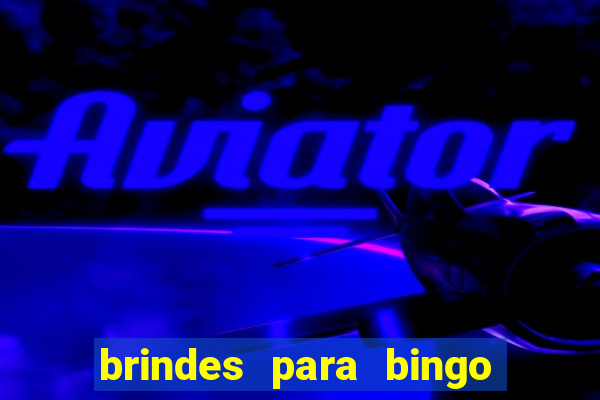 brindes para bingo de empresa